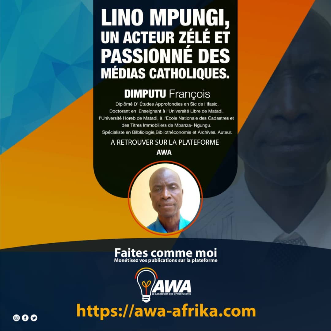 Lino MPUNGI, un acteur zélé et passionné des médias catholiques. 
