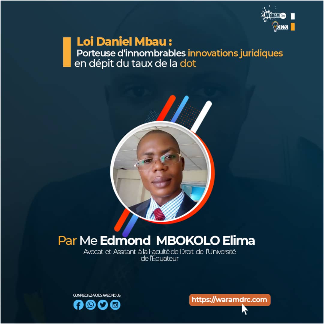 LOI DANIEL MBAU : PORTEUSE D'INNOMBRABLES INNOVATIONS JURIDIQUES EN DEPIT DU TAUX DE LA DOT