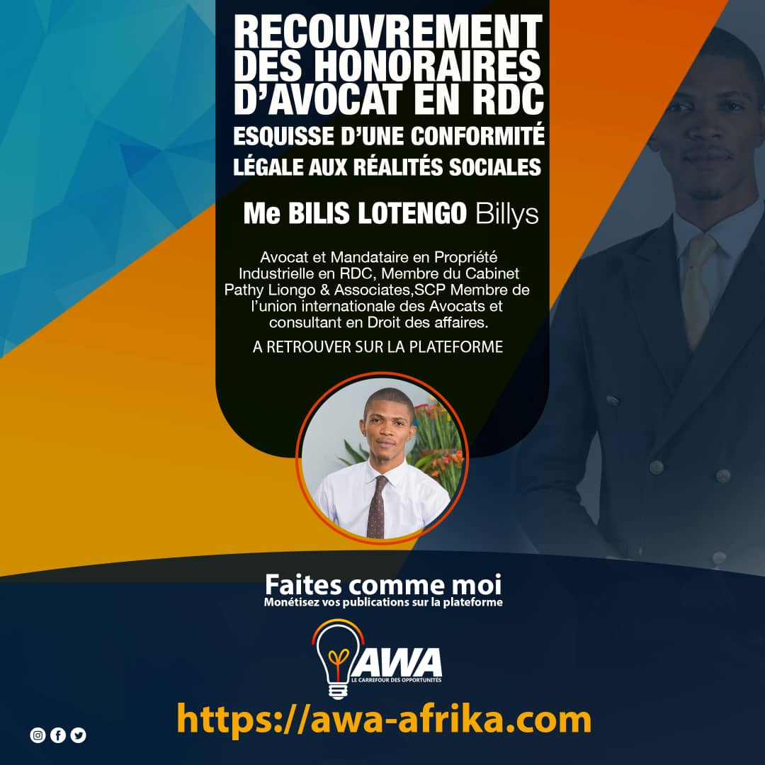 RECOUVREMENT DES HONORAIRES D'AVOCAT EN RDC: ESQUISSE D'UNE CONFORMITE LEGALE AUX REALITES SOCIALES